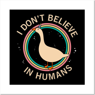 I Don't Believe In Humans! Honk Posters and Art